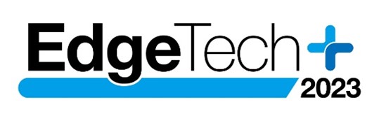 EdgeTech+ 2023