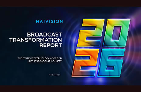 Haivision『世界放送業界レポート2026』